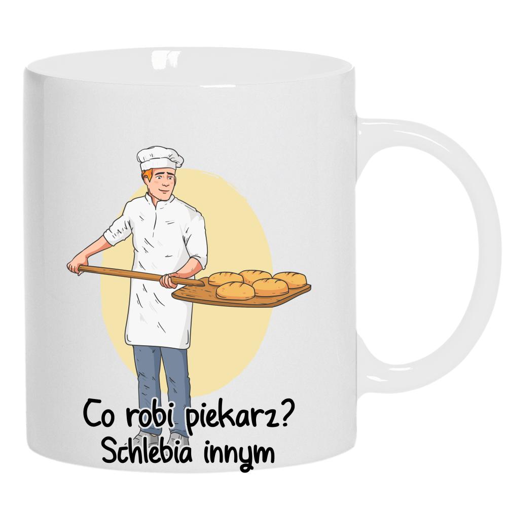 Bo dobry chleb zaczyna się od dobrego piekarza kubek ucho kolor kolor biały