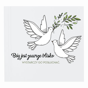 Bóg jest zawsze blisko Wystarczy go posłuchać