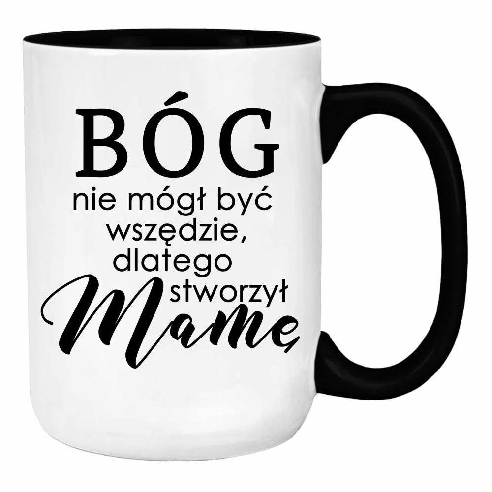 Bóg nie mógł być wszędzie stworzył Mamę duży kubek ucho kolor kolor biały