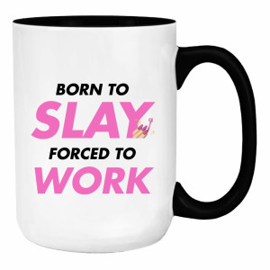 Born to slay, forced to work