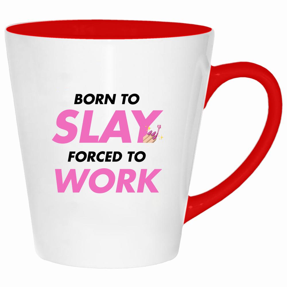 Born to slay, forced to work kubek latte kolor czerwony latte