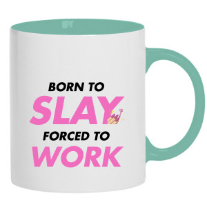 Born to slay, forced to work
