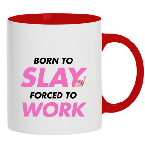 Born to slay, forced to work