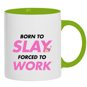 Born to slay, forced to work
