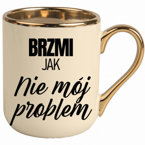 Brzmi jak nie mój problem