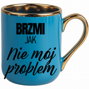 Brzmi jak nie mój problem