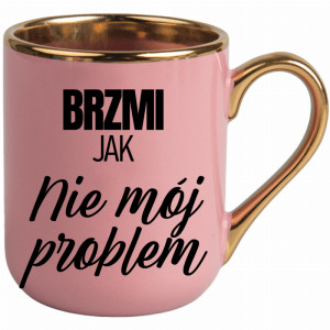 Brzmi jak nie mój problem