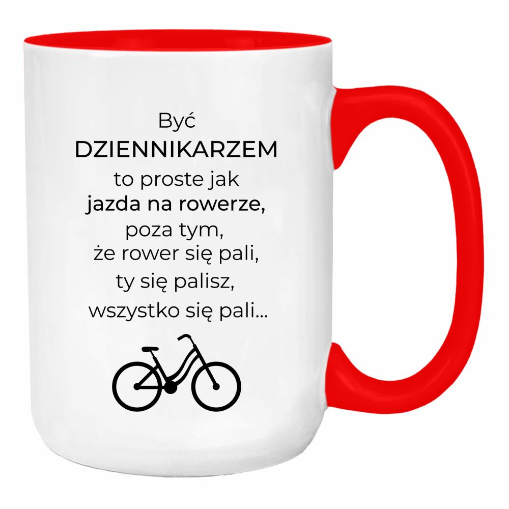 Być dziennikarzem to proste jak jazda na rowerze duży kubek ucho kolor kolor red