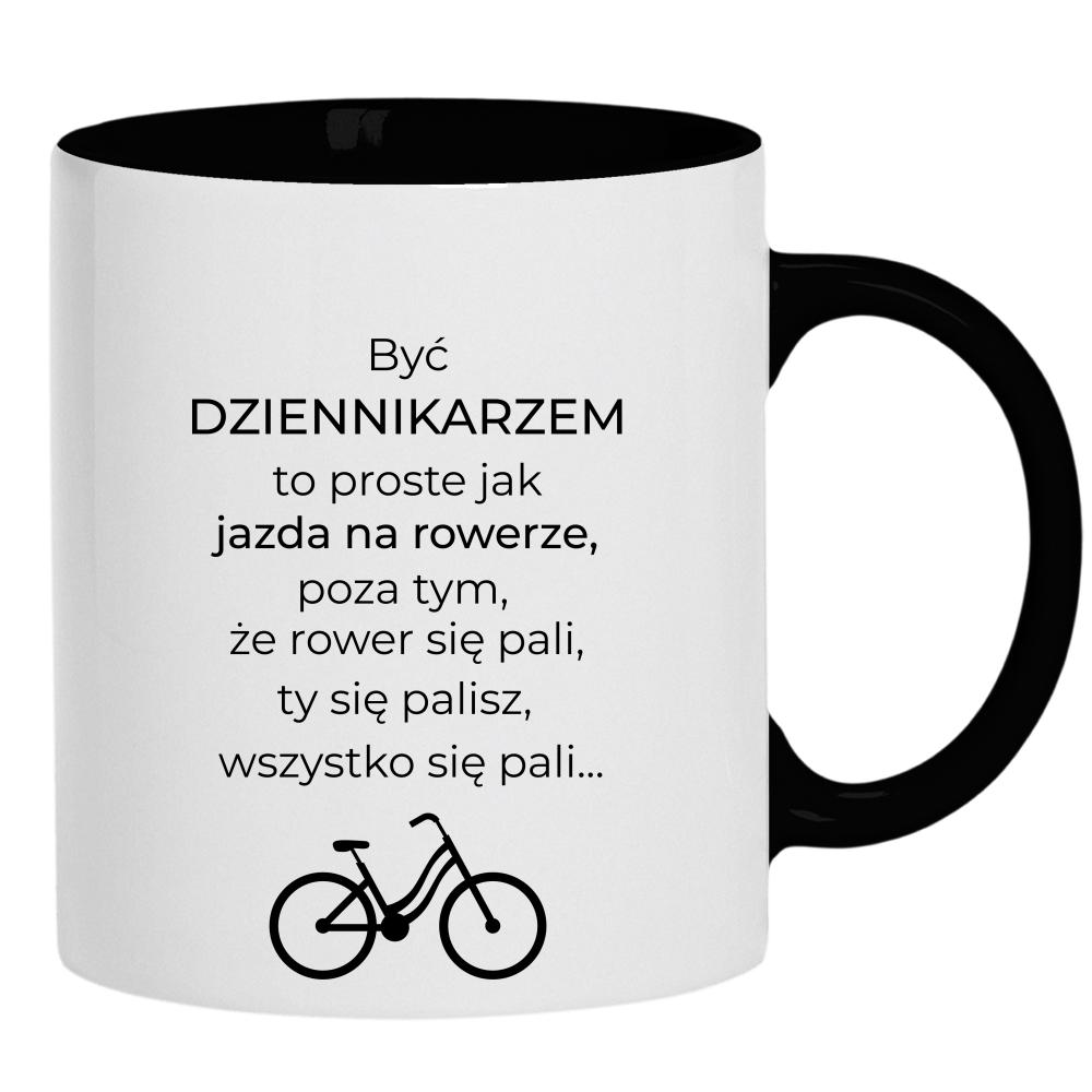 Być dziennikarzem to proste jak jazda na rowerze kubek ucho kolor kolor czarnyy