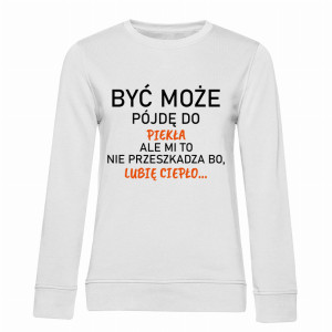 Być może pójdę do piekła ale