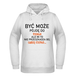 Być może pójdę do piekła ale
