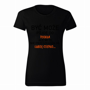 Być może pójdę do piekła ale