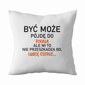 Być może pójdę do piekła ale