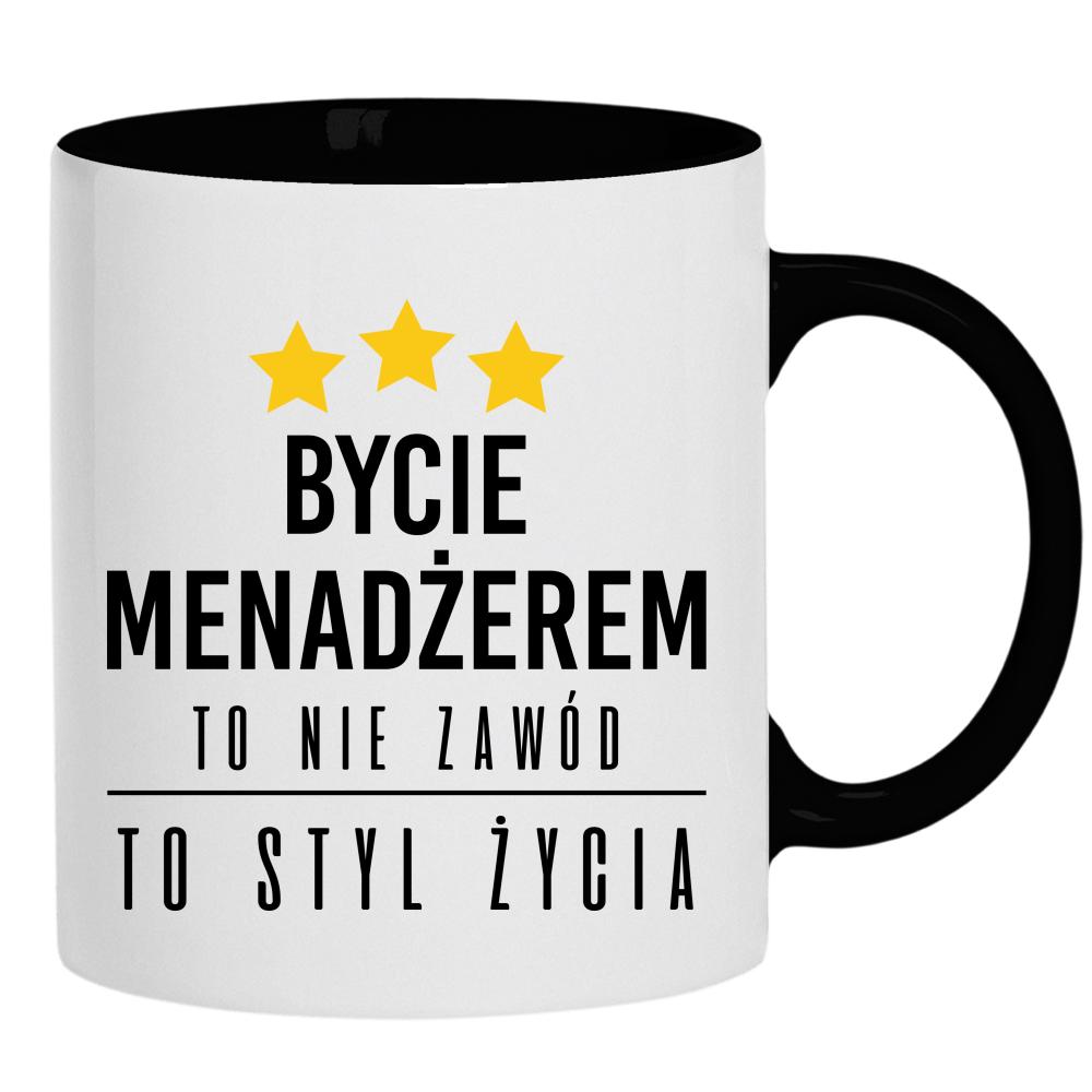 Bycie menadżerem to nie zawód, to styl życia kubek ucho kolor kolor czarnyy