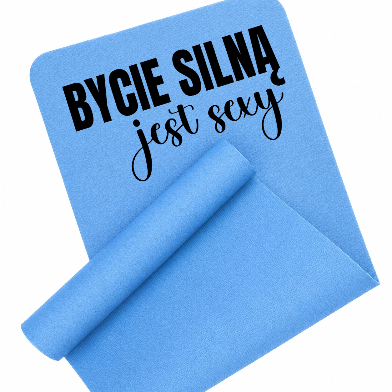 Bycie silną jest sexy mata piankowa do ćwiczeń kolor błękitny mata