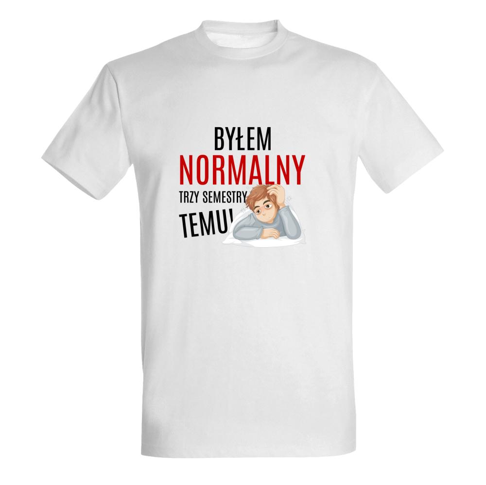 Byłem Normalny Student koszulka męska