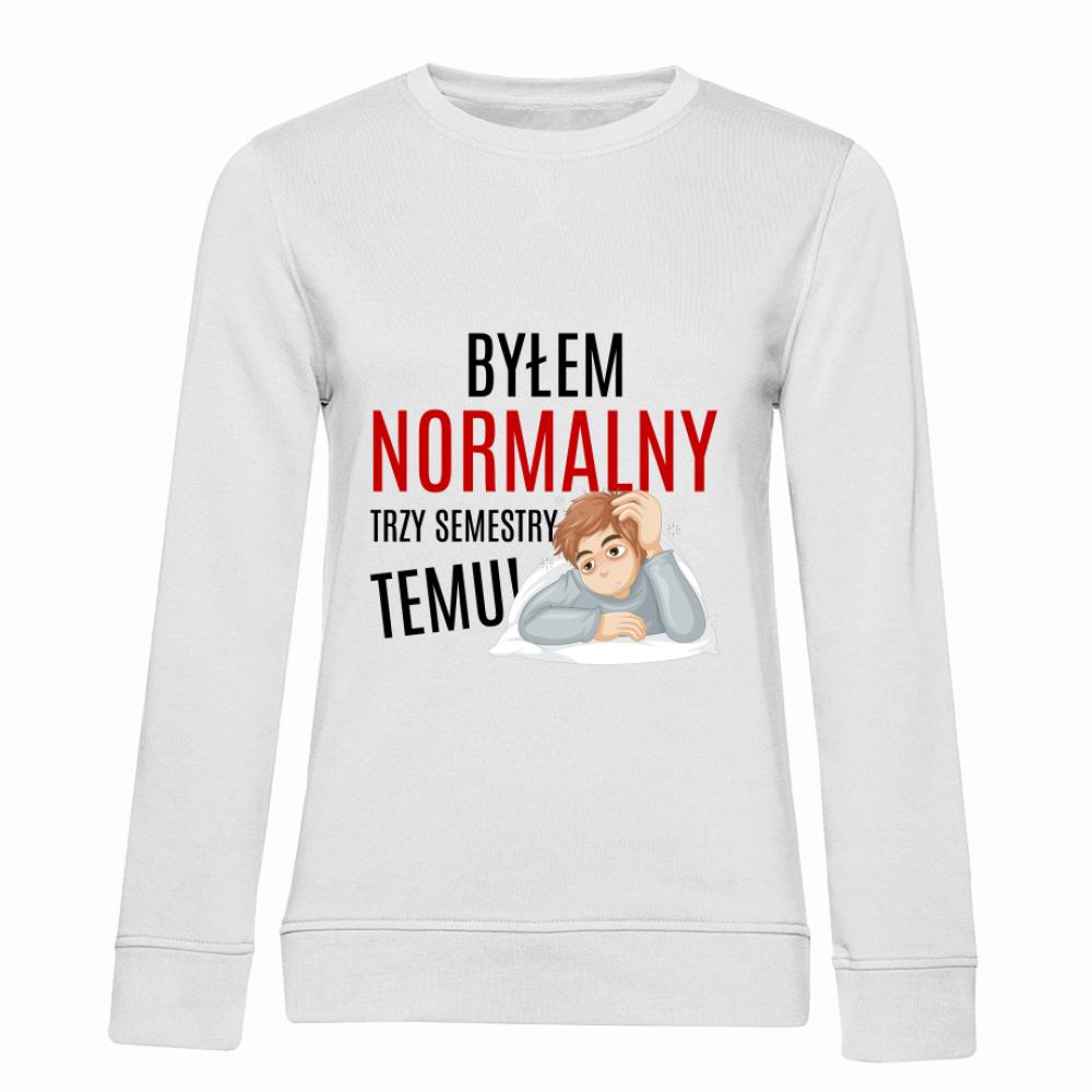 Byłem Normalny Student bluza damska bez kaptura