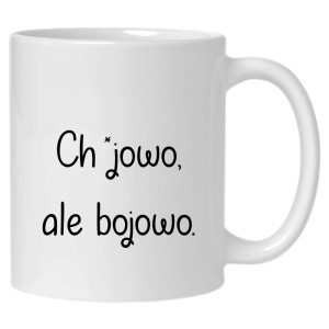 Ch*jowo, ale bojowo