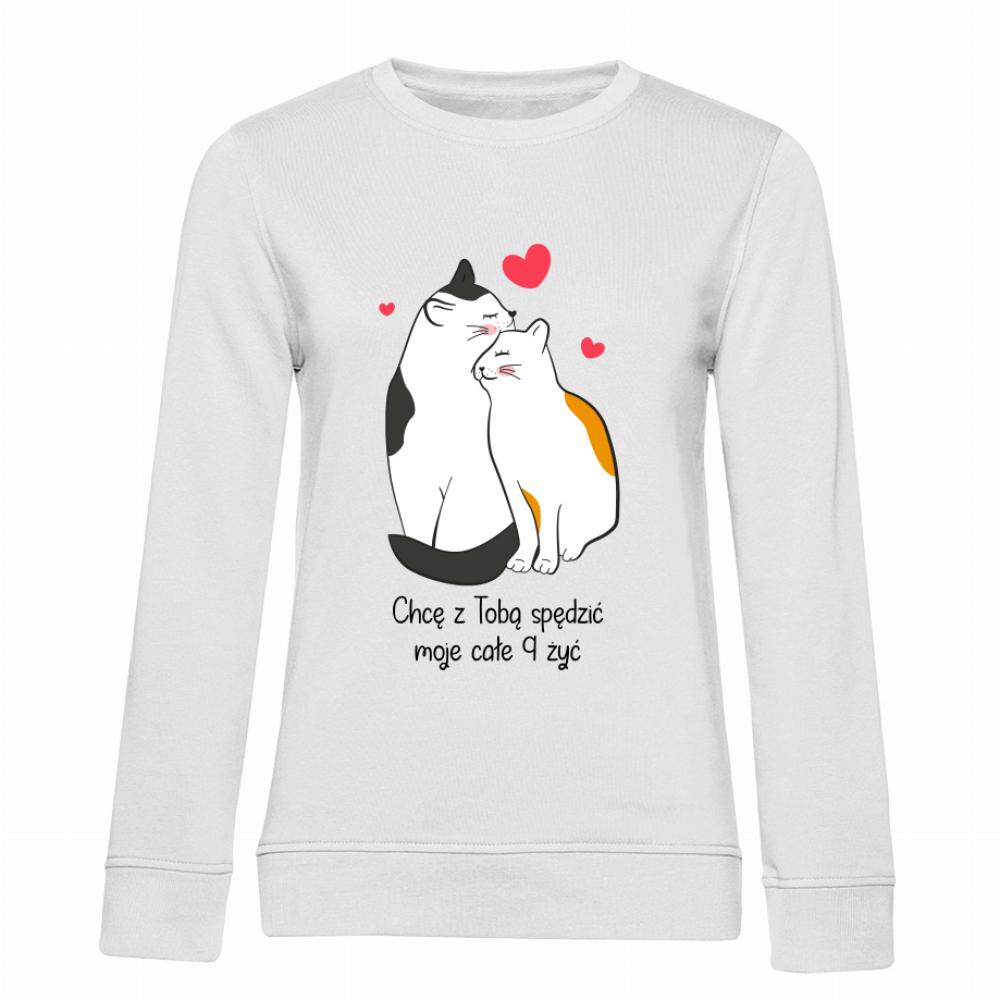 Chcę z Tobą spędzić 9 żyć bluza damska bez kaptura
