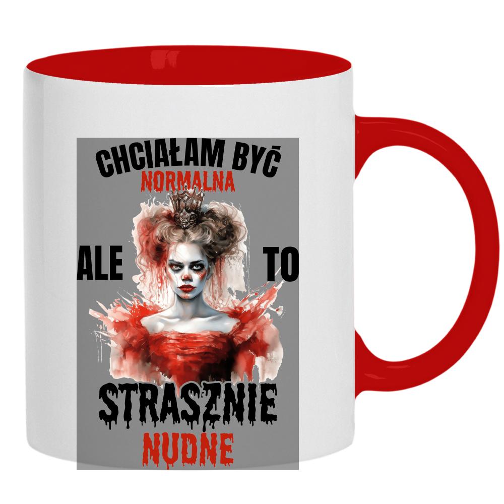 Chciałam być normalna… ale to strasznie nudne kubek ucho kolor