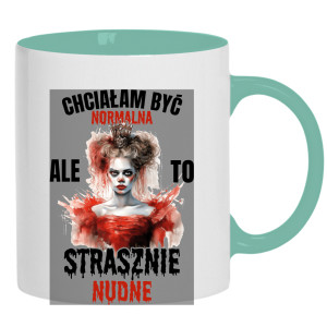 Chciałam być normalna… ale to strasznie nudne