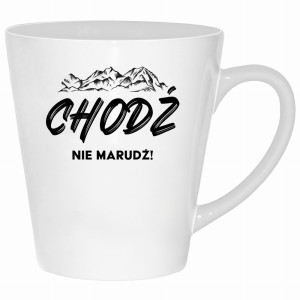CHODŹ NIE MARUDŹ!