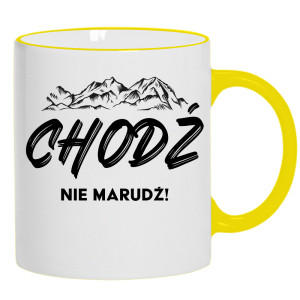 CHODŹ NIE MARUDŹ!
