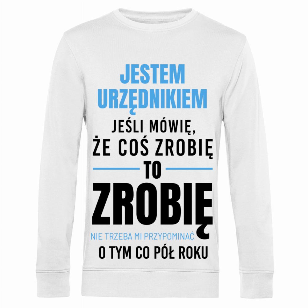 Cierpliwość, precyzja i… szczypta ironii bluza męska bez kaptura