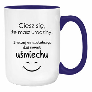 Ciesz się, że masz urodziny
