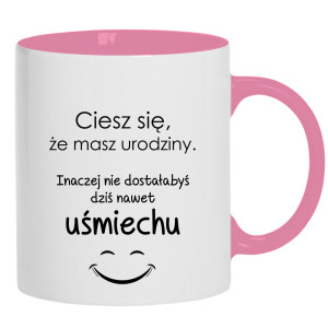 Ciesz się, że masz urodziny