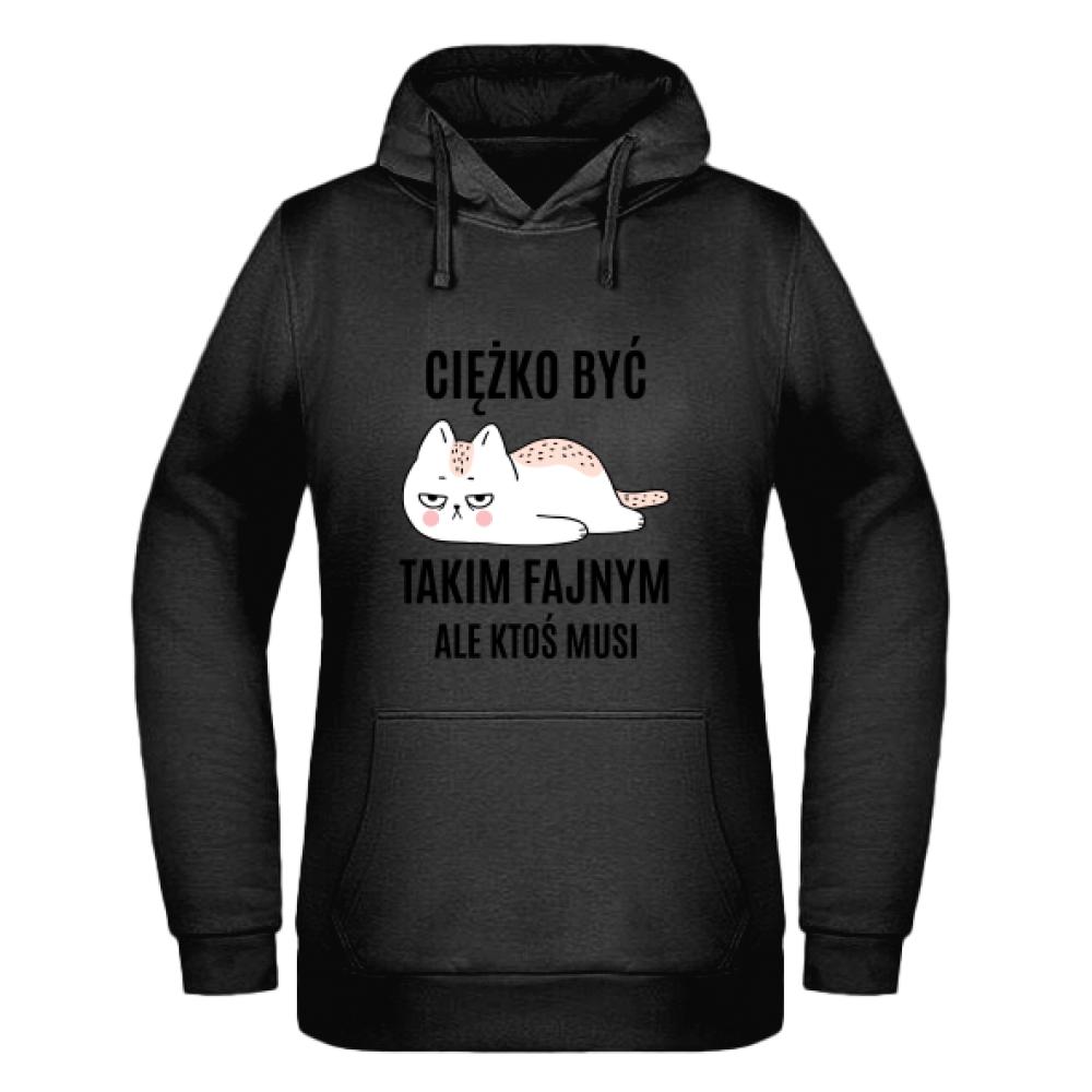 Ciężko być Takim Fajnym bluza damska z kapturem kolor czarnyy