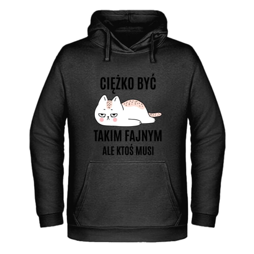 Ciężko być Takim Fajnym bluza męska z kapturem kolor czarnyy