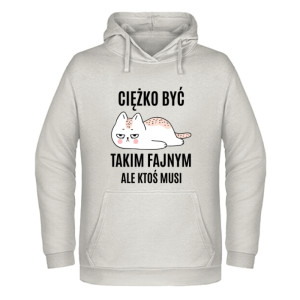 Ciężko być Takim Fajnym