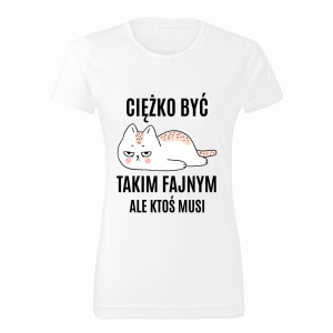 Ciężko być Takim Fajnym