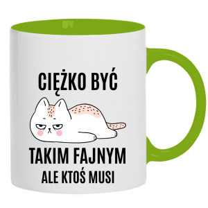 Ciężko być Takim Fajnym