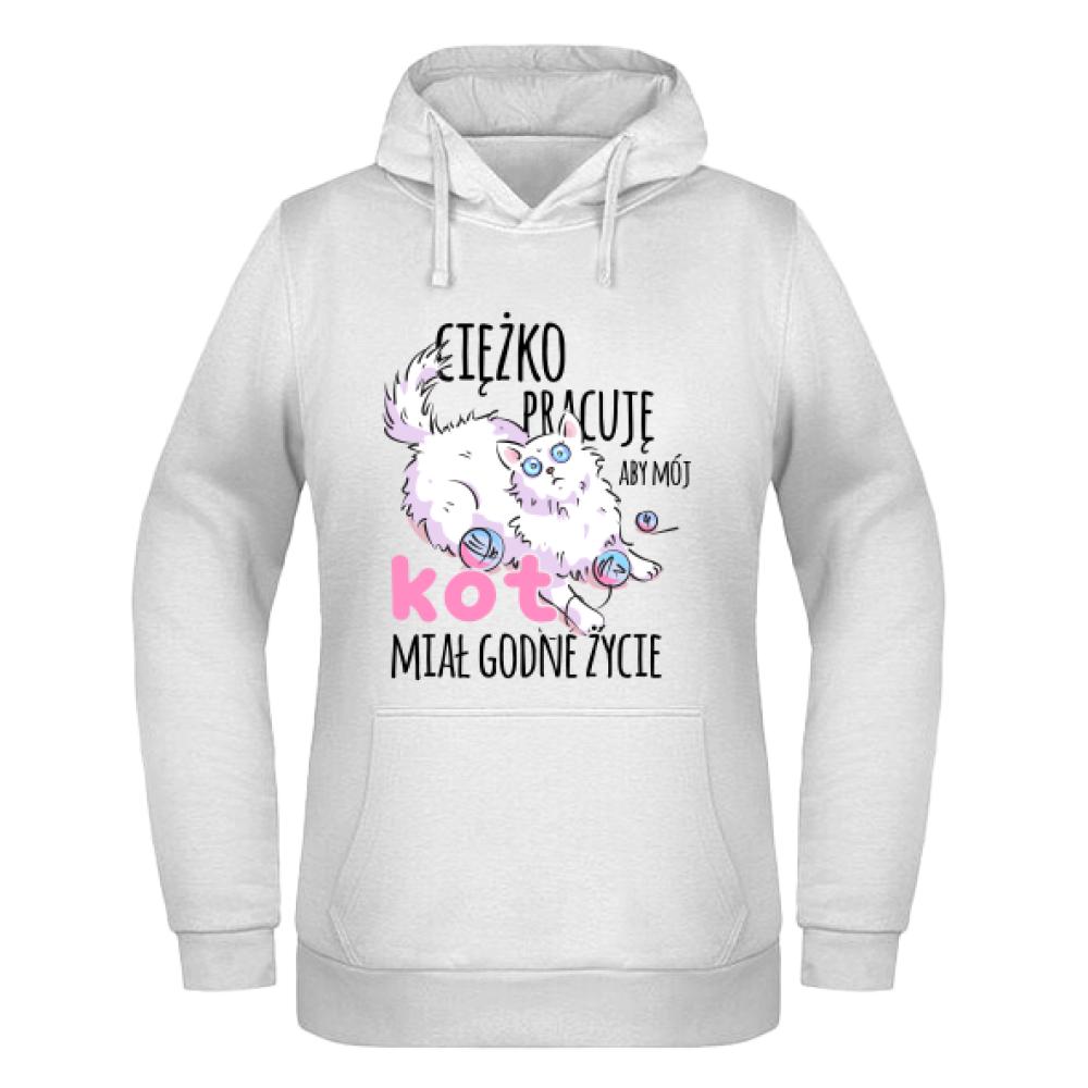 Ciężko pracuje aby mój Kot Miał Godne Życie bluza damska z kapturem