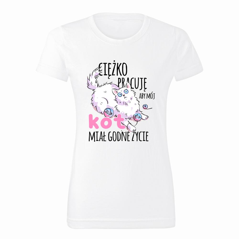 Ciężko pracuje aby mój Kot Miał Godne Życie koszulka damska