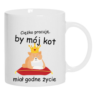 Ciężko pracuję. By mój kot