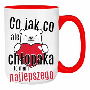 Co jak co, ale chłopaka to mam najlepszego