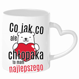 Co jak co, ale chłopaka to mam najlepszego