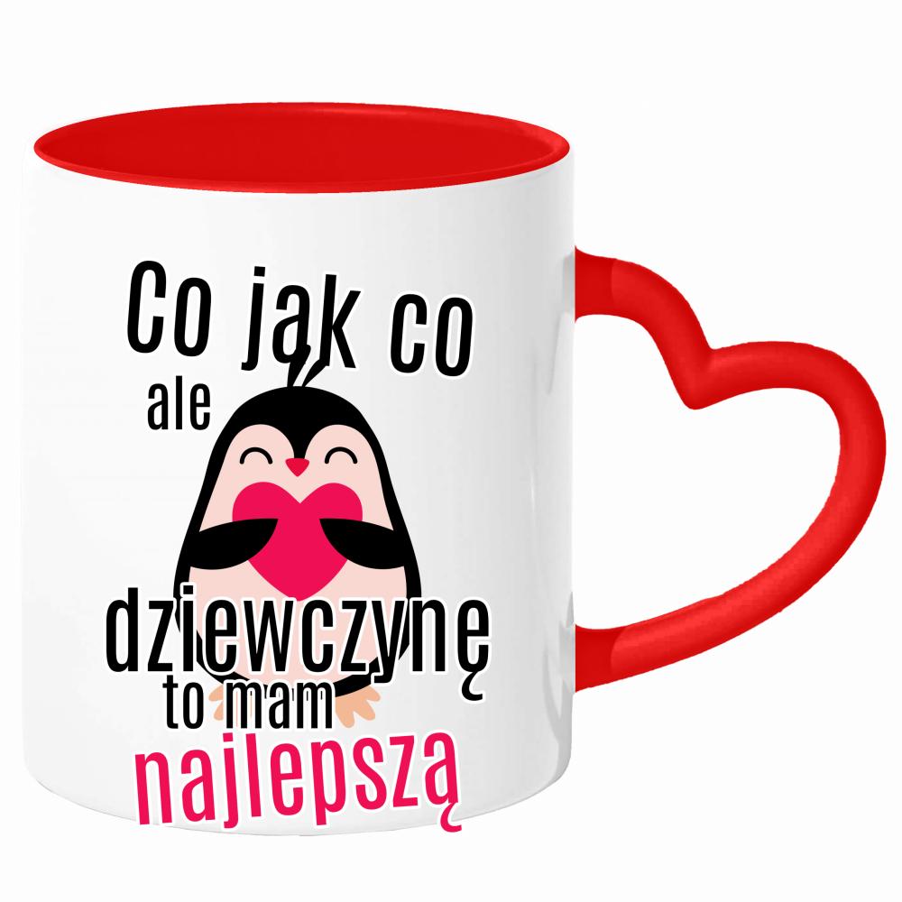 Co jak co, ale dziewczynę to mam najlepszą kubek uchwyt serce