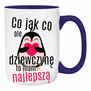 Co jak co, ale dziewczynę to mam najlepszą