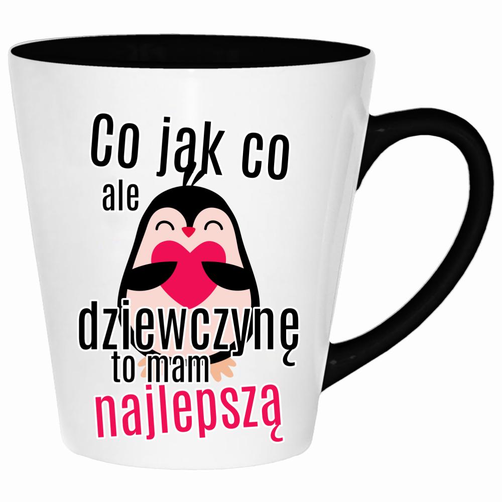 Co jak co, ale dziewczynę to mam najlepszą kubek latte