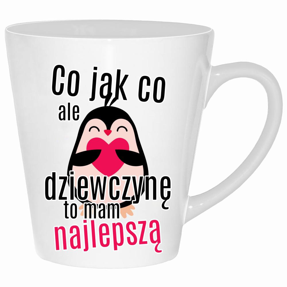 Co jak co, ale dziewczynę to mam najlepszą kubek latte kolor biały