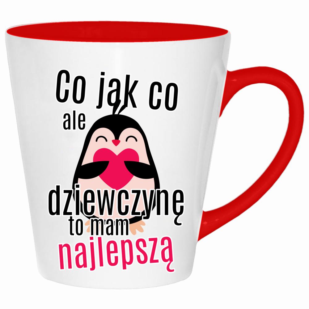 Co jak co, ale dziewczynę to mam najlepszą kubek latte kolor czerwony latte