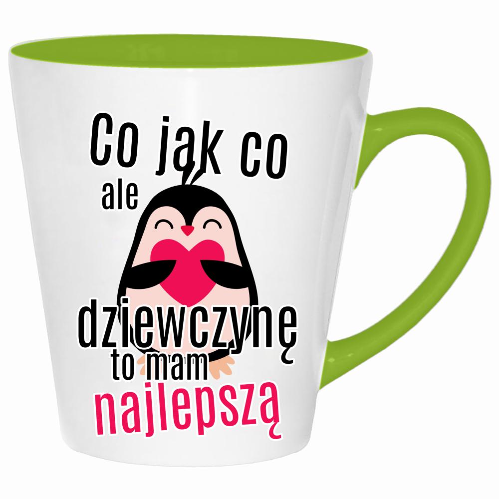 Co jak co, ale dziewczynę to mam najlepszą kubek latte kolor limonka
