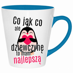 Co jak co, ale dziewczynę to mam najlepszą