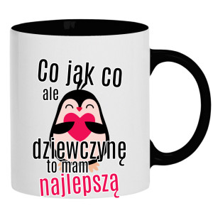 Co jak co, ale dziewczynę to mam najlepszą