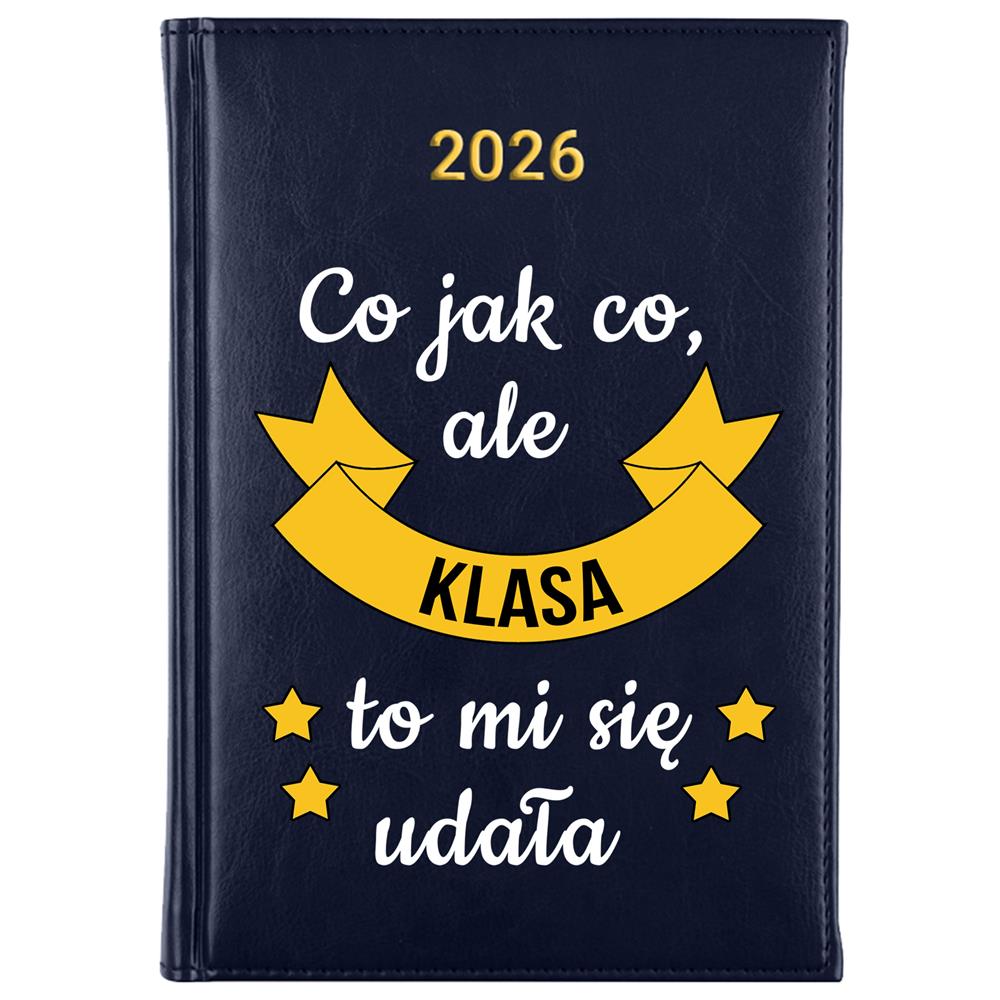 Co jak co klasa to mi się udała kalendarz książkowy a5 2026 kolor granatowy