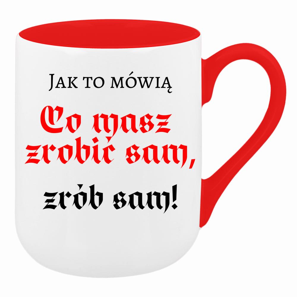 Co masz zrobić sam, zrób sam! kubek coffee kolor czerwony latte